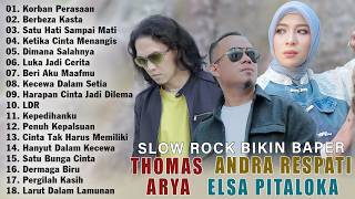 Korban Perasaan, Berbeza Kasta - Andra Respati Feat Elsa Pitaloka Feat Thomas Arya - Full Album 2026