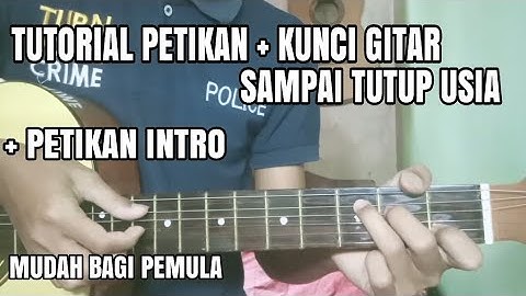 Tutorial Petikan + Kunci Gitar Lagu Angga Candra - Sampai Tutup Usia | Mudah Bagi Pemula