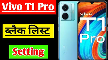 Vivo t1 pro blocklist setting | Vivo t1 pro mobile me number ko block aur unblock kaise kare
