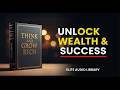Think and Grow Rich – Unlock Napoleon Hill’s Secrets to Wealth &amp; Success Audiobook