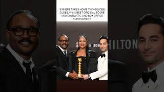 Sinners secures big wins at the Golden Globes!#Sinners #GoldenGlobes #BestOriginalScore #BoxOffice