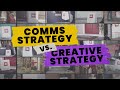 Communication strategy vs creative strategy
