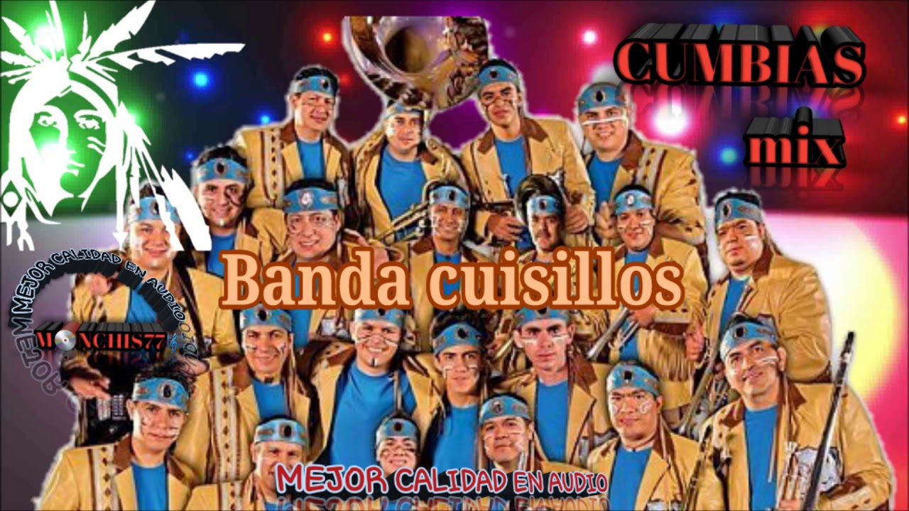 BANDA CUISILLOS PURAS CUMBIAS PEGADITAS YouTube