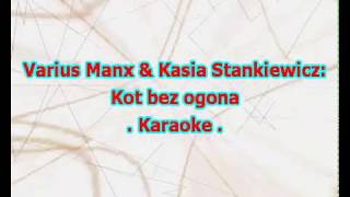 Karaoke  Varius Manx & Kasia Stankiewicz - Kot bez ogona