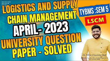 Logistics and Supply Chain Management| April 2023 :University  Question Paper| TYBMS SEM-V | LSCM