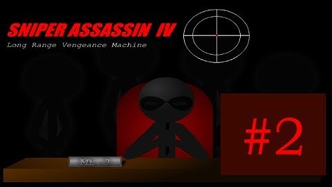 Sniper Asssassin Series: Sniper Assassin 4 with Deathstranger part 2