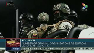 Ecuador | Number of criminal organizations rises from 22 to 48 in two years