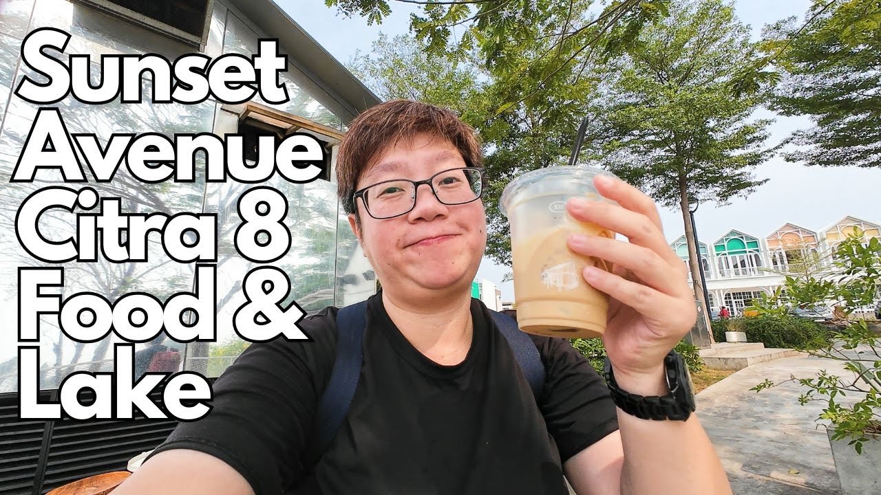 Sunset Avenue Citra 8 Jakarta - Food, Coffee, Walking and Boating at the Lake