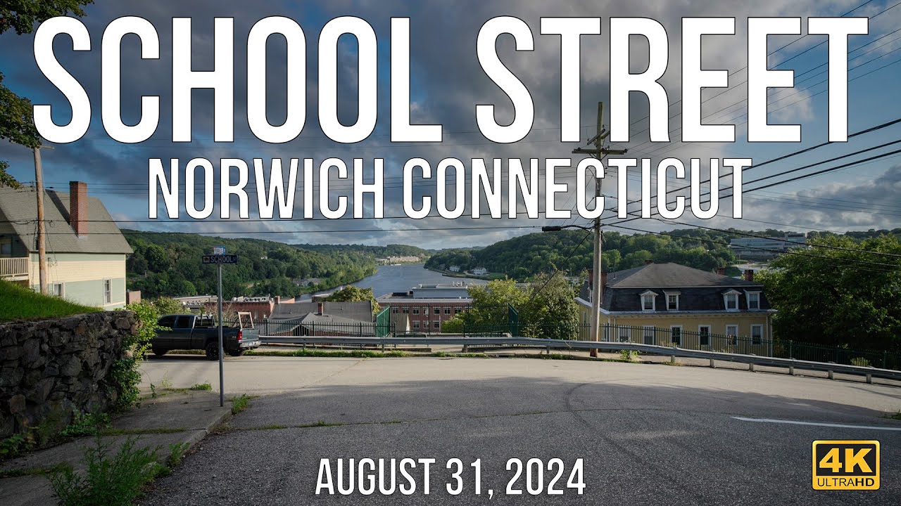 Norwich, Connecticut - A Glimpse of School Street in 2024.
