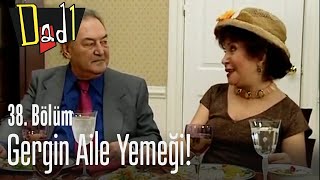 Gergin Aile Yemeği - Dadı 38. Bölüm
