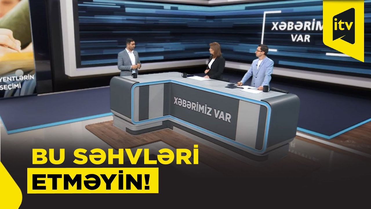 Abituriyentlər üçün qızıl məsləhətlər – düzgün seçim necə olmalıdır?