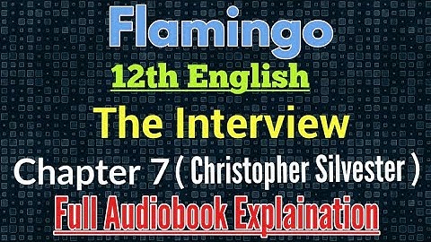 The Interview in Hindi | Christopher Silvester | (Flamingo) NCERT | 12th English CBSE/UP Board