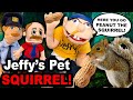 SML Movie: Jeffy's Pet Squirrel!
