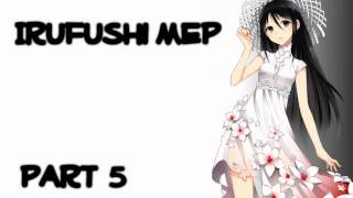 ► IRUFUSHI MEP [ CLOSED ]