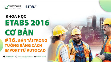 16_Gán tải trọng tường bằng cách Import từ Autocad sang ETABS 2016