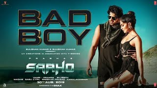 BAD BOY | SAAHO | PRABHAS