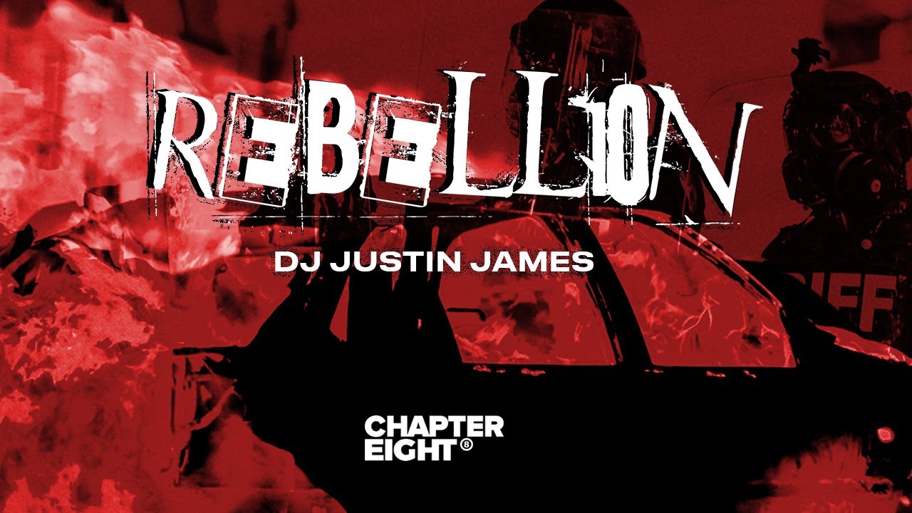 DJ Justin James - Rebellion