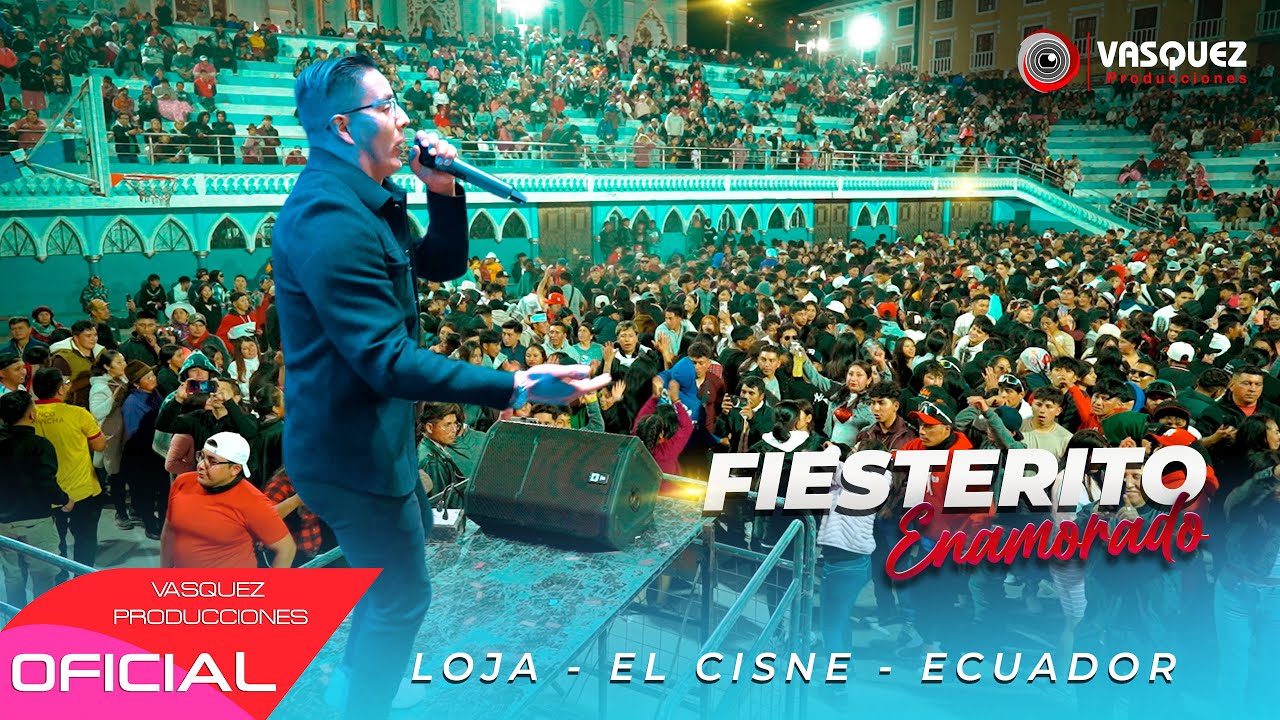 FIESTERITO ENAMORADO ► En Concierto ♪ (Loja - El Cisne - Ecuador)✓