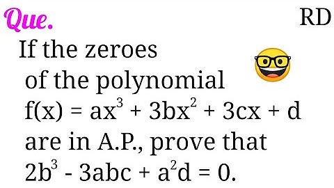 If the zeroes of the polynomial f(x)=ax^3+3bx^2+3cx+d are in A.P., prove that 2b^3-3abc+a^2d=0...