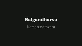 Balgandharva Biography & Naman Natavara Nandi