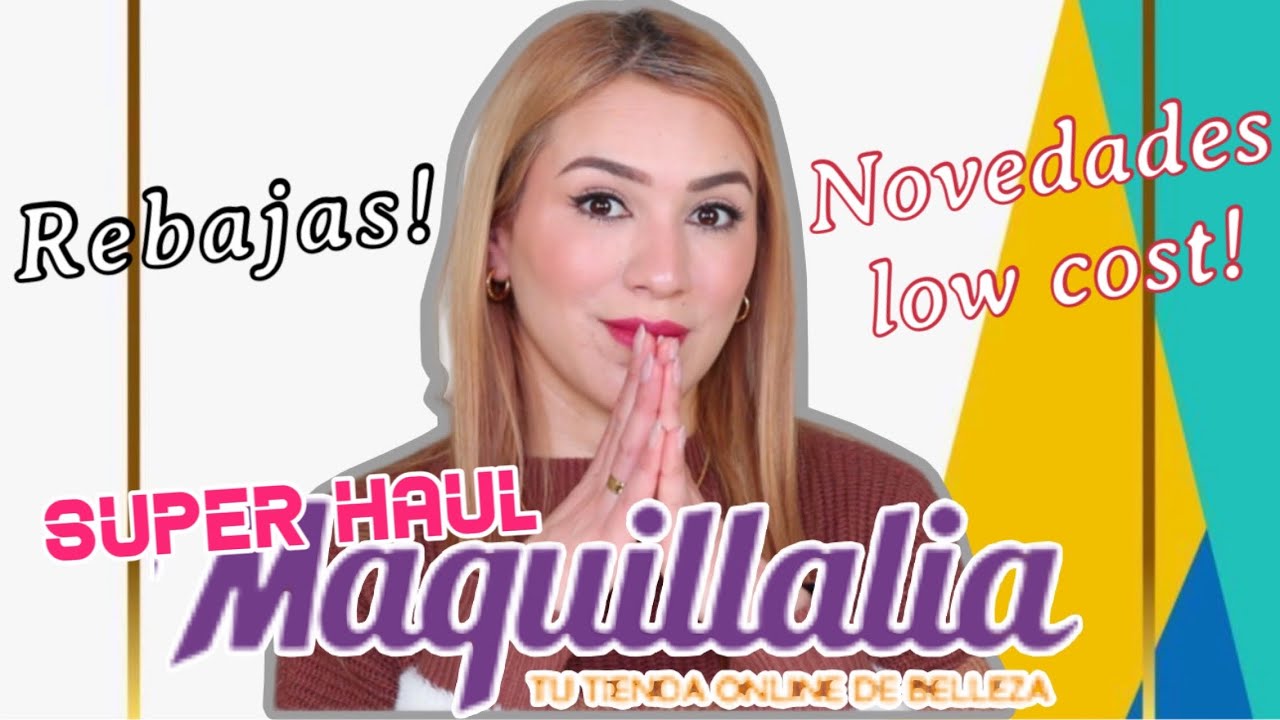 💥SUPER HAUL MAQUILLALIA! Novedades low cost y rebajas! #novedadeslowcost
