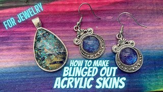 How to Make Blinged Out Acrylic Skins for Jewelry