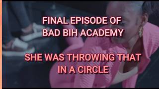 BADBIH ACADEMY FINAL EPISODE