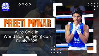 Preeti Pawar wins Gold in World Boxing (54kg) Cup Finals 2025