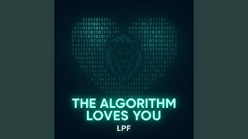 The algorithm loves you