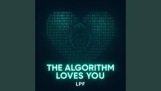 The algorithm loves you