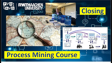 RWTH Process Mining Closing Lecture