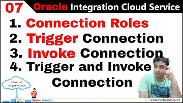 OIC 07: Connection Roles | Trigger Connection | Invoke Connection | Trigger and Invoke Connection