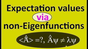 Expectation values via  non eigenfunctions
