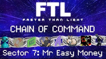 FTL: Chain of Command - Run #1 - Sector 7: Mr Easy Money