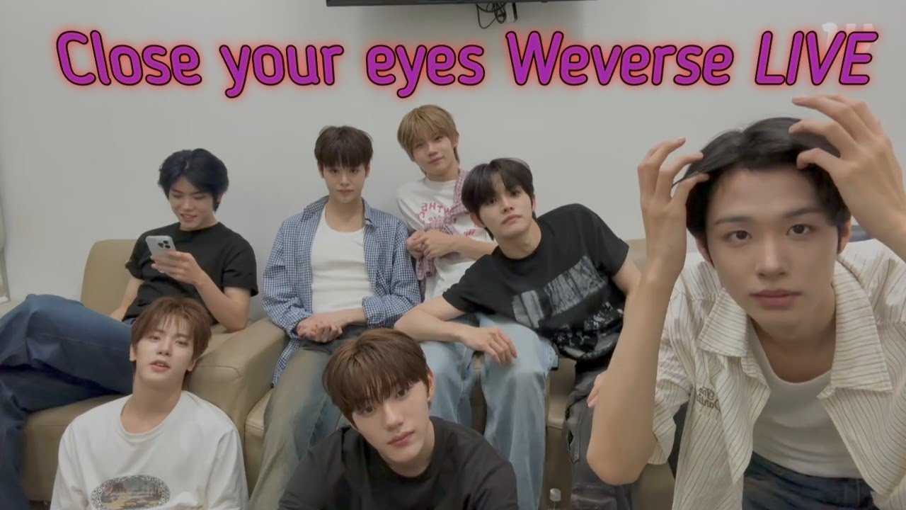 [ENG SUB] CLOSE YOUR EYES WEVERSE LIVE -Close You🫰(20-07-25)