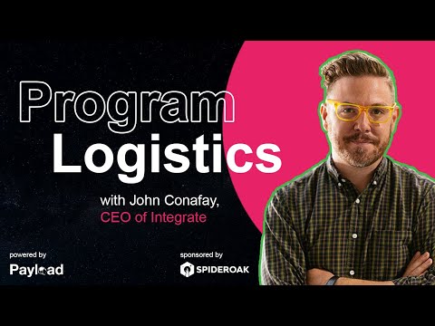 Program Logistics, With John Conafay (Integrate)