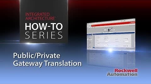 Rockwell Automation How to Series - Public to Private Gateway Translation on Stratix 5700