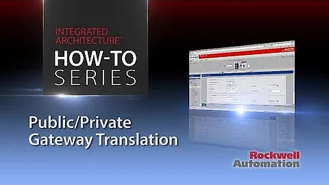 Rockwell Automation How to Series - Public to Private Gateway Translation on Stratix 5700