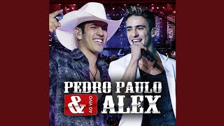 Pedro Paulo e Alex - Fazer o Proibido (Escondidinho)