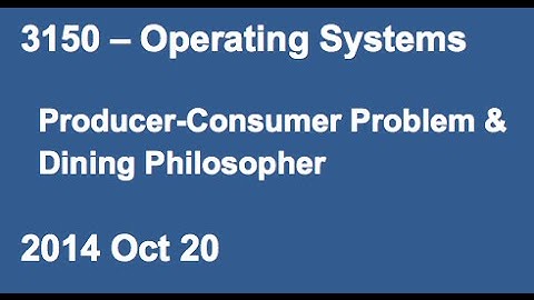 CSCI3150 Lecture - Classic IPC problems (Oct 23, 2 of 2)