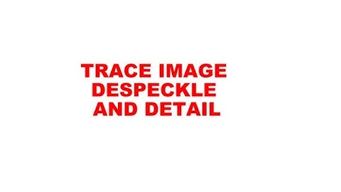 TRACE IMAGE -DESPECKLE AND DETAIL IN STARCRAFT CREATE