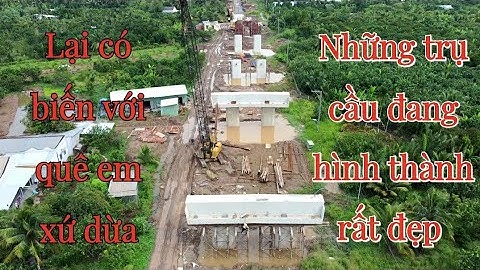 Cầu Rạch Miễu 2 / Mọc lên những trụ cầu tại Cồn Thới Sơn Mỹ Tho Tiền Giang rất đẹp / cầu rạch miễu 2