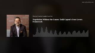 Negotiation Without the Games: Todd Caponi's Four Levers Framework