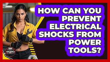 How Can You Prevent Electrical Shocks From Power Tools? - ToolBench Pros