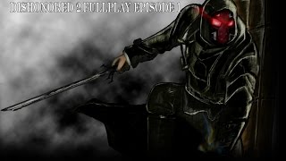 Dishonored 2 Full Play Episode 1: Not Again, Corvo!