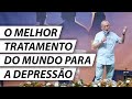 O Melhor Tratamento do Mundo Para a Depressão - Dr. Cesar Vasconcellos Psiquiatra