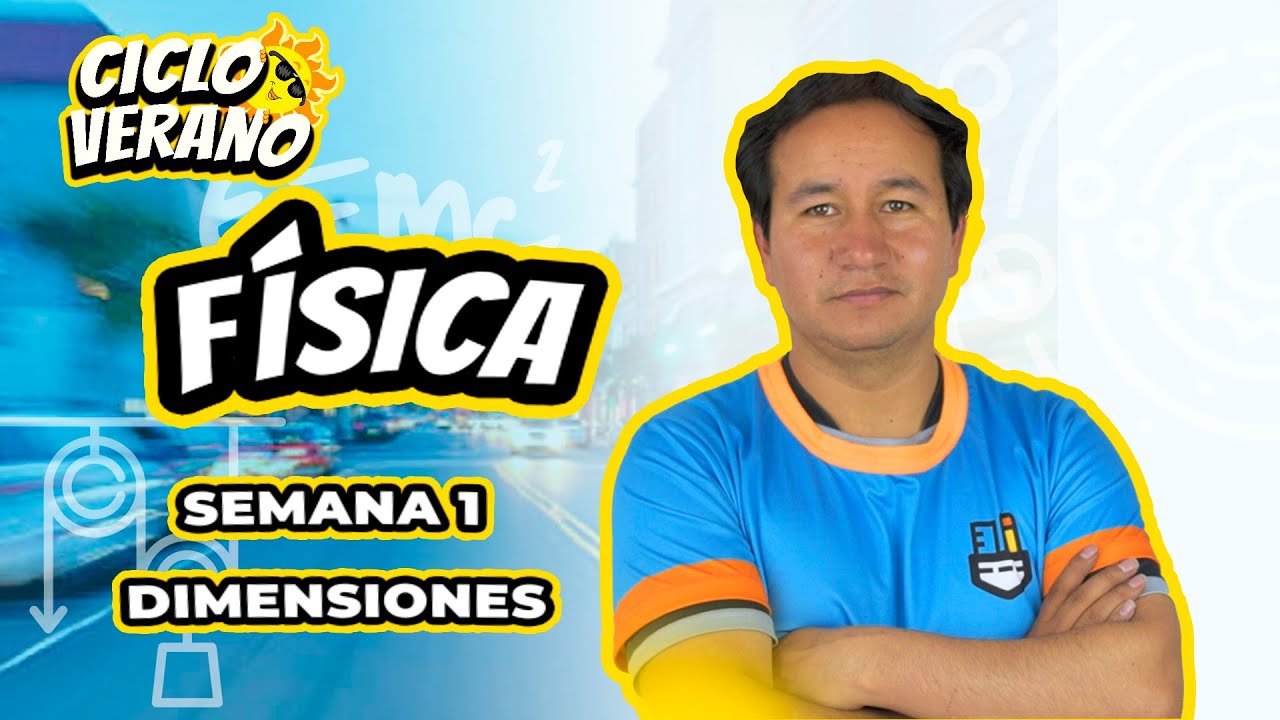 25 - SEMANA 1 - FÍSICA - SEMINARIO DIMENSIONES - 13/01/2024