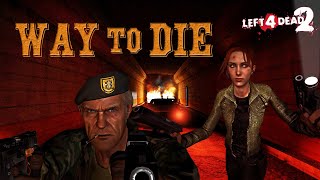 Way To DIE Campaign Life 4 Dead 2 [CUSTOM-MAP]