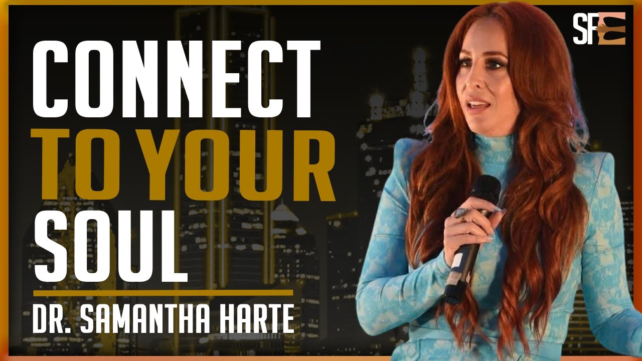 How to Heal and Create a Life You Love - Dr. Samantha Harte