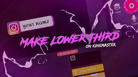 How to Create Lower Thirds in Kinemaster 🔥